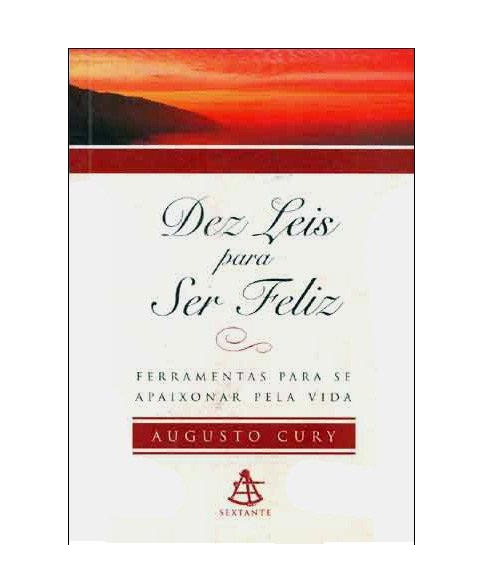 Dez Leis Para Ser Feliz   - Augusto Cury