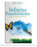 Infinitas Possibilidades - Arte de Viver Seus Sonhos - Unive