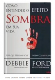 Como Entender o Efeito Sombra na Sua Vida - Cultrix