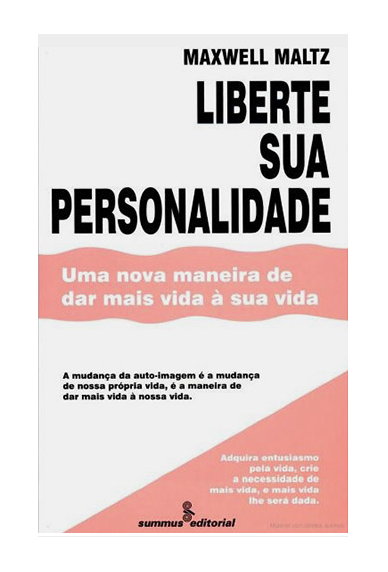 Liberte Sua Personalidade   - Maxwell Maltz