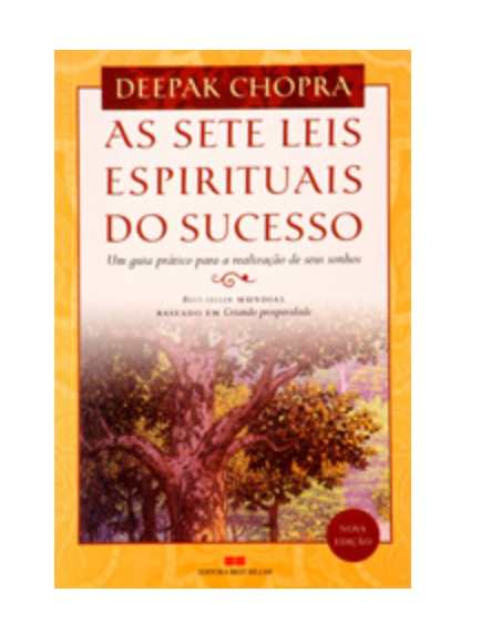 As Sete Leis Espirituais do Sucesso  - Deepak Chopra