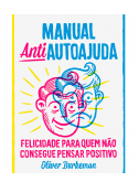 Manual Anti autoajuda - Oliver Burkeman