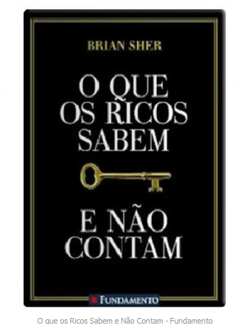 O que os Ricos Sabem e Não Contam - Fundamento