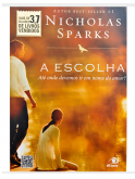 A Escolha   - Nicholas Sparks