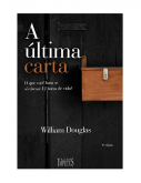A Última Carta - William Douglas