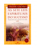 As Sete Leis Espirituais do Sucesso  - Deepak Chopra