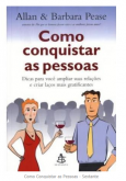 Como Conquistar as Pessoas - Sextante