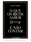 O que os Ricos Sabem e Não Contam - Fundamento