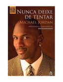 Michael Jordan - Nunca Deixe de Tentar
