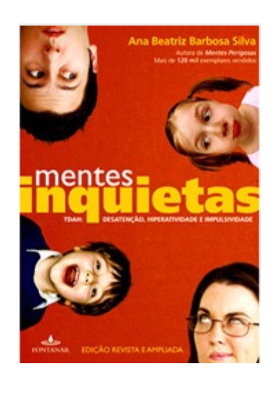 Mentes Inquietas - TDAH: Desatenção, Hiperatividade e Impuls