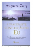 A Fascinante Construção do Eu - Academia de Inteligência