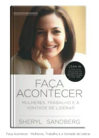 Faça Acontecer - Mulheres, Trabalho e a Vontade de Liderar