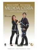 Medida Certa – Como Chegamos Lá! - Globo