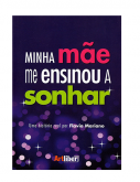 Minha Mãe Me Ensinou A Sonhar   - Flavia Mariano