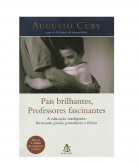 Pais Brilhantes, Professores Fascinantes   - Augusto Cury