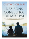 Dez Bons Conselhos de Meu Pai   - Gustavo Cerbasi