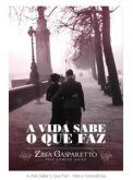 A Vida Sabe O Que Faz - Vida e Consciência
